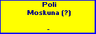 Poli Moskuna (?)