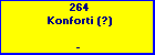 264 Konforti (?)