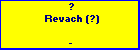 ? Revach (?)