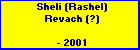 Sheli (Rashel) Revach (?)
